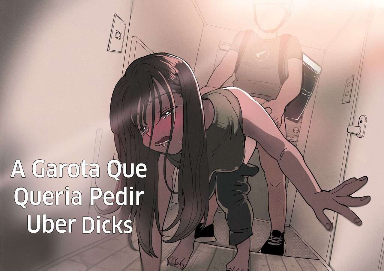 A Garota Que Queria Pedir Uber Dicks [Digital]