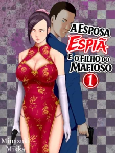 A Esposa Espiã e o Filho do Mafioso 1