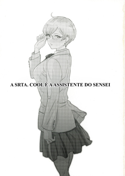 A Srta. Cool é a Assistente do Sensei