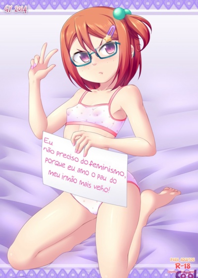Não preciso de feminismo porque amo o pau do meu irmão mais velho!