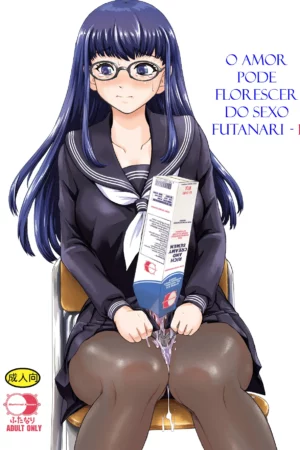 O Amor Pode Florescer Do Sexo Futanari 1